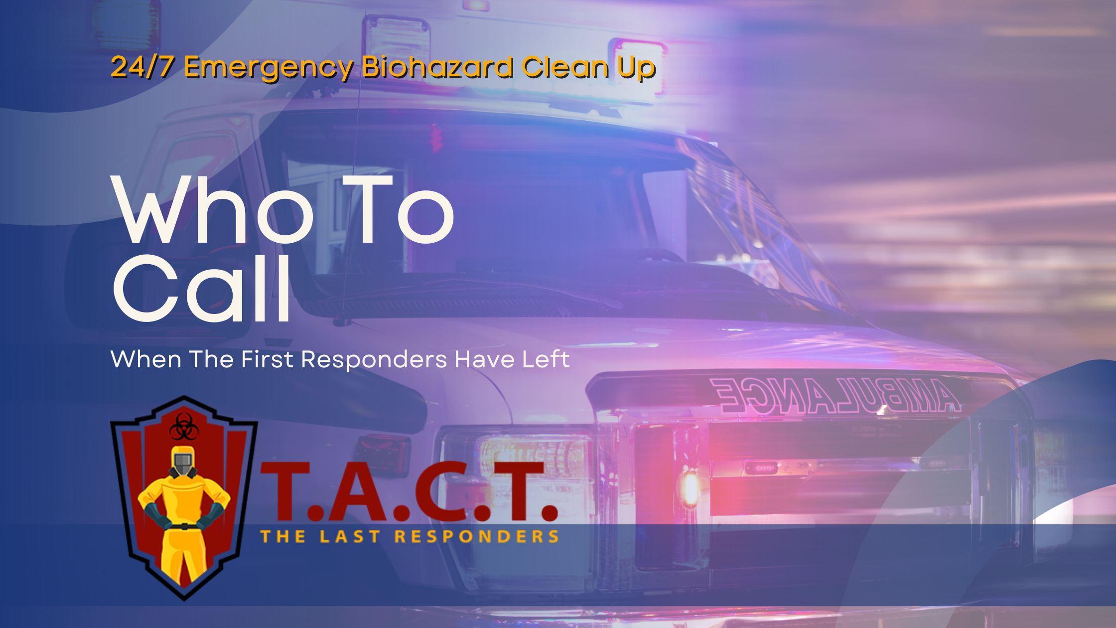 After First Responders Go: The Vital Role of Professional Biohazard Remediation